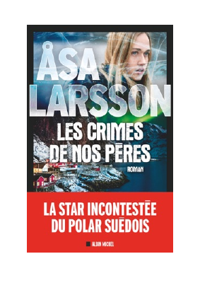 Télécharger Les Crimes de nos pères PDF Gratuit - Åsa Larsson.pdf
